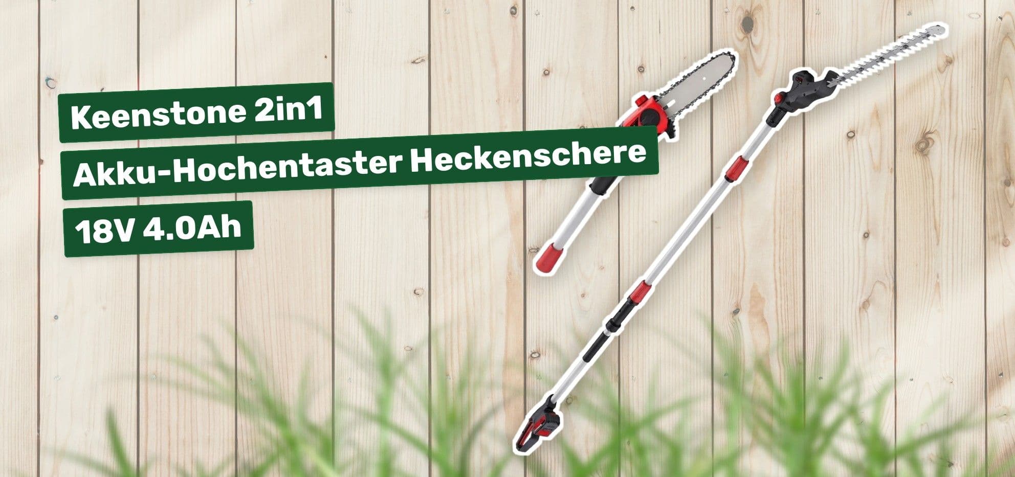 Keenstone 2in1 Akku-Hochentaster Heckenschere 18V