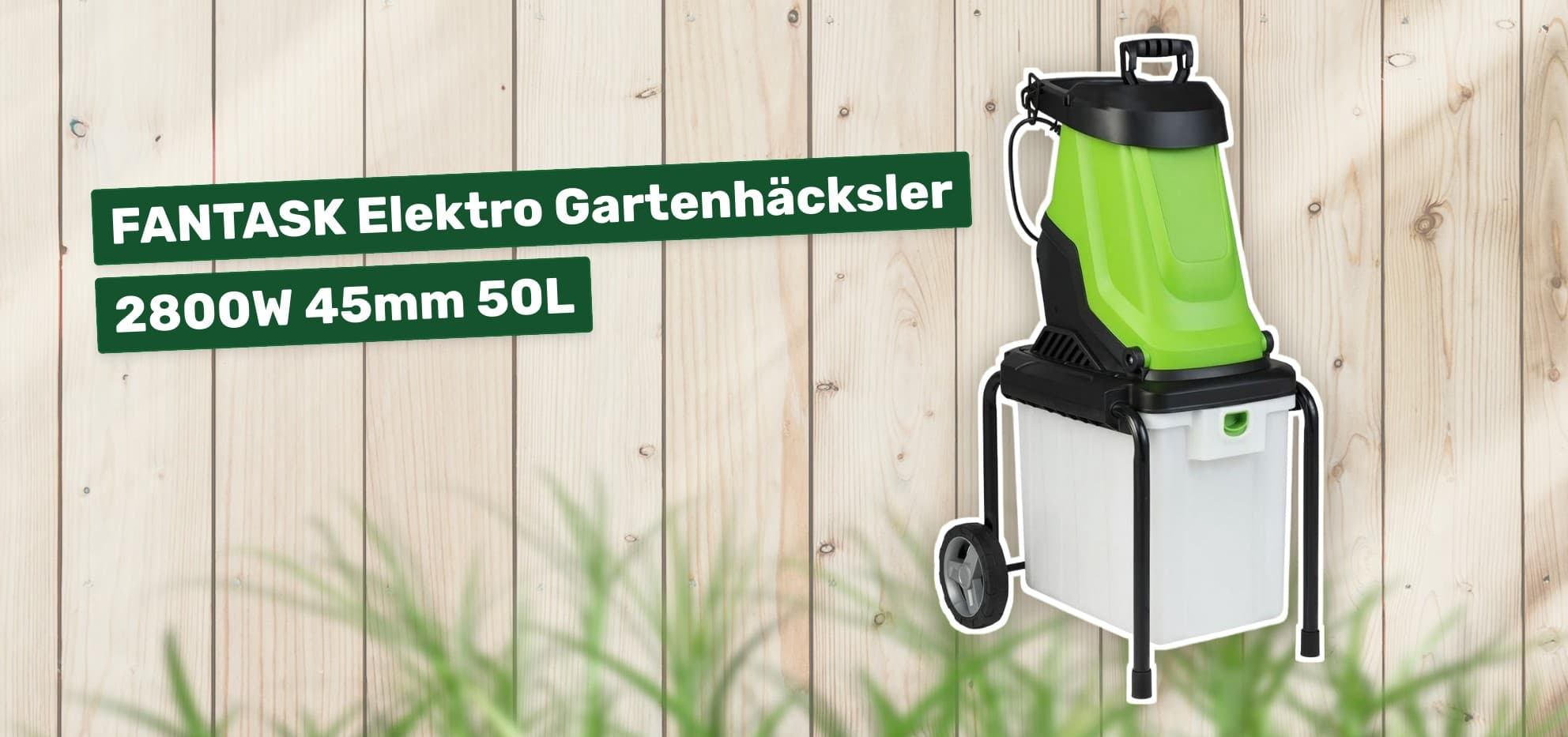 FANTASK Elektro Gartenhäcksler 2800W 45mm 50L