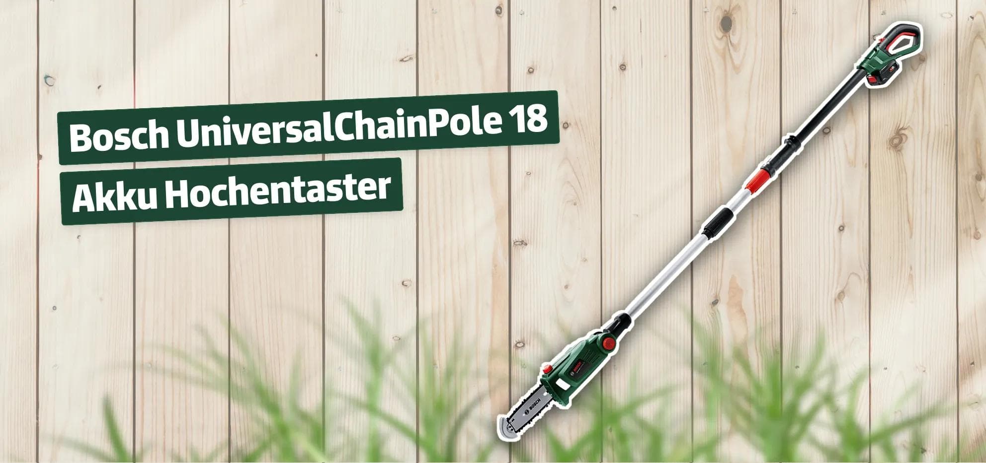 Bosch UniversalChainPole 18 Akku Hochentaster