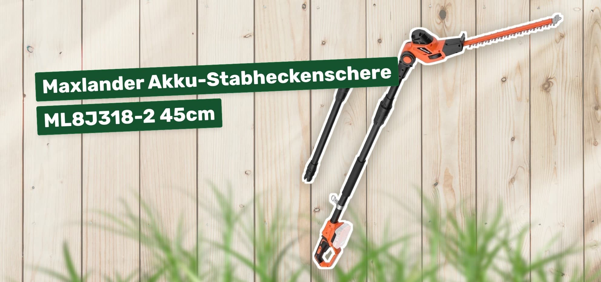 Maxlander Akku-Stabheckenschere ML8J318-2 45cm