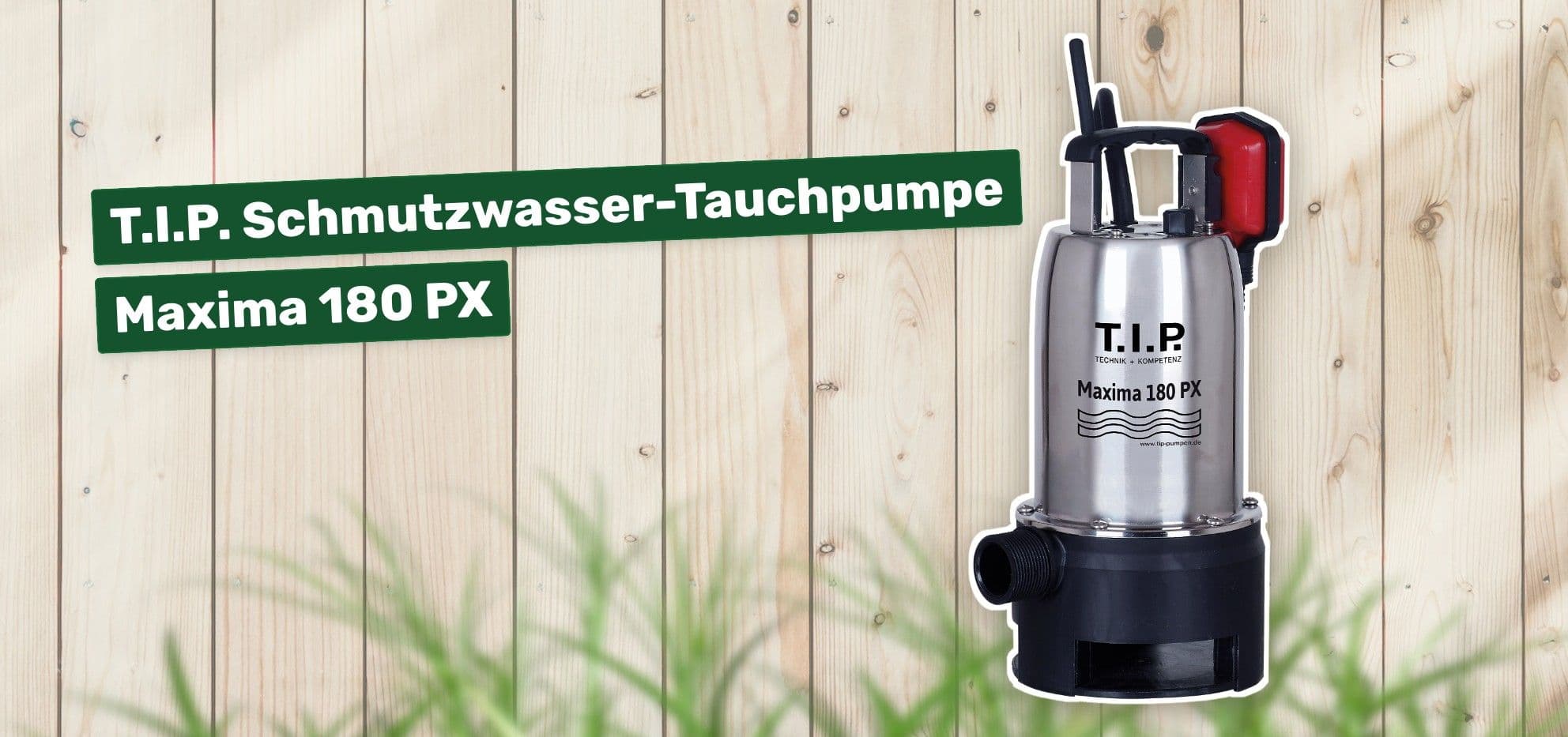 T.I.P. Schmutzwasser-Tauchpumpe Maxima 180 PX