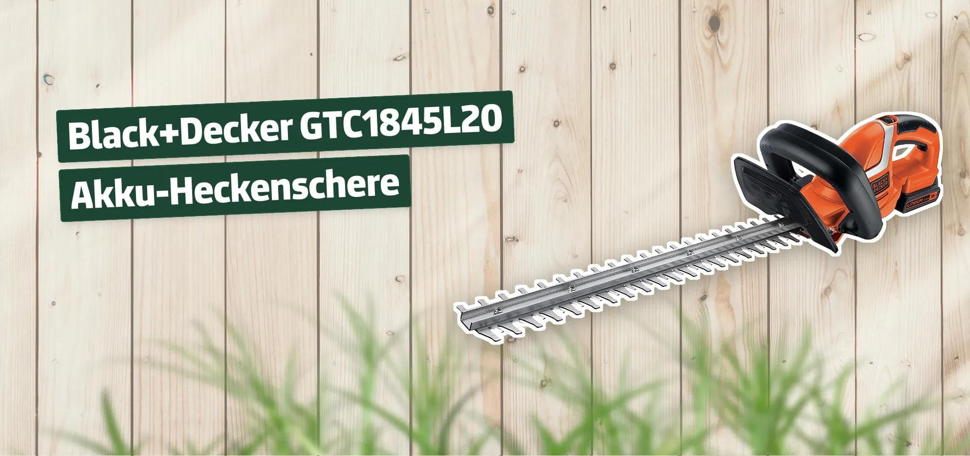 Black+Decker GTC1845L20 Akku-Heckenschere