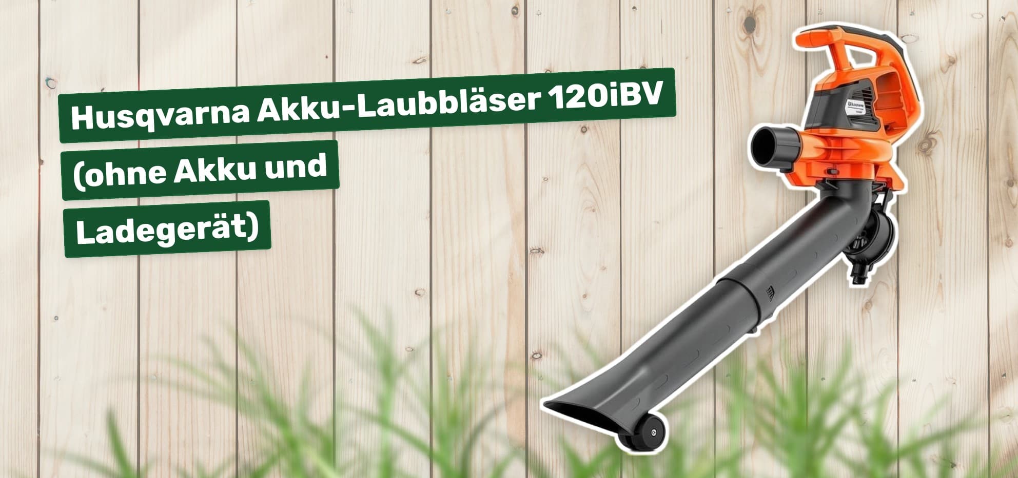 Husqvarna Akku-Laubbläser 120iBV (ohne Akku und Ladegerät)